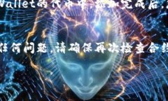 要添加tpWallet合约地址，您需要经过几个步骤，这