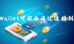 对于tpWallet来说，它的主要功能是用于管理和交易